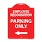 Signmission Employee Recognition Parking W/ Left Arrow, Red & White Aluminum Sign, 18" x 24", RW-1824-24099 A-DES-RW-1824-24099 - alternate 1